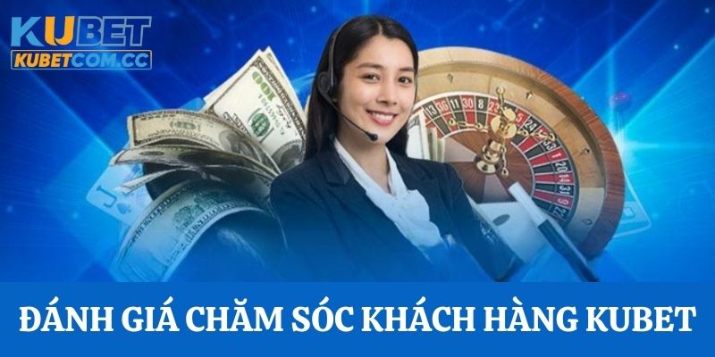 Bộ phận CSKH tại Ku casino được đánh giá cao 