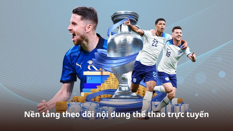 Nền tảng theo dõi nội dung thể thao trực tuyến